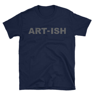 ART-ISH Unisex T-Shirt